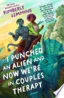 I Punched an Alien and Now We're in Couples Therapy cover