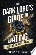 The Dark Lord's Guide to Dating (and Other War Crimes) cover