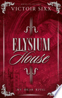 Elysium House: My Dear Rival cover